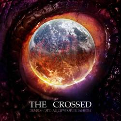 The Crossed : The Earth Is a Hell of Other Planet